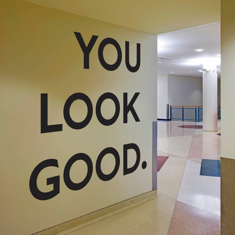You Look Good Vinyl Wall Sticker - Bold Inspirational Text Decal for Entryway, Hallway, Bathroom Decor - Motivational Saying Quote Sticker