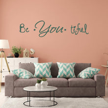 Load image into Gallery viewer, Beautiful Quote Wall Sticker - Be You Own Kind Of Tiful Beyoutiful Art Vinyl Decal - Your Motivational Inspiring Positive Girl Sign Word - Decords
