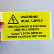 Dual Supply Warning Label Sticker | Electrical Safety Decal | Multiple Source Isolation Warning | Electrician Supplies Safety Protocol Label