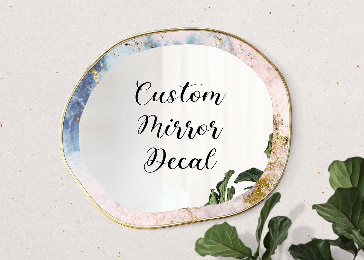 Custom Mirror Decal - Personalized Text Quote Glass Sticker